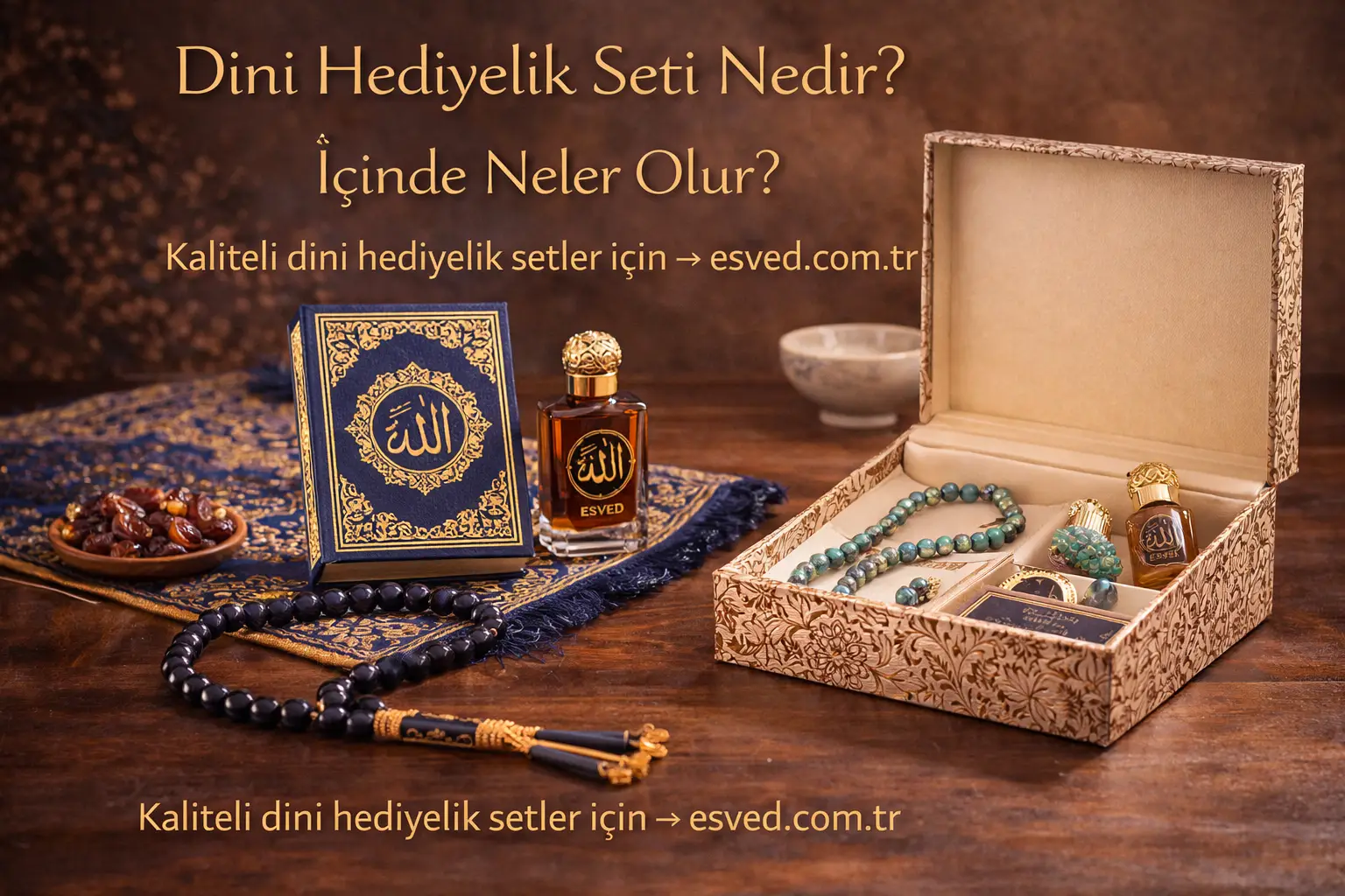 Dini Hediyelik Seti Nedir? İçinde Neler Olur?