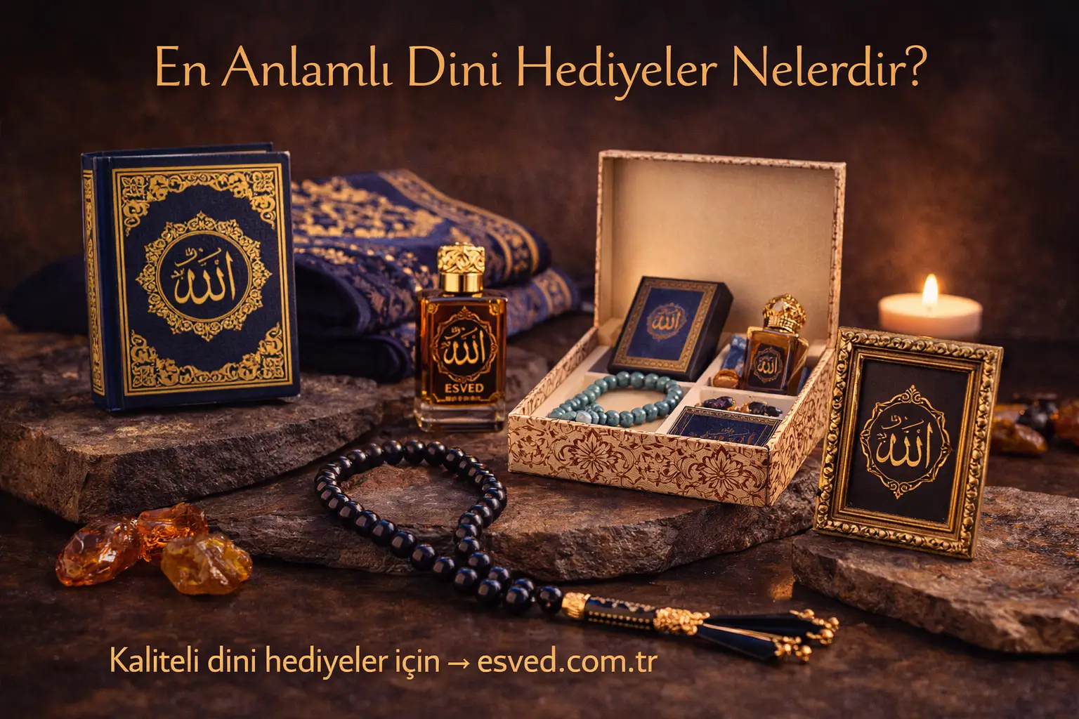 En Anlamlı Dini Hediyeler Nelerdir?